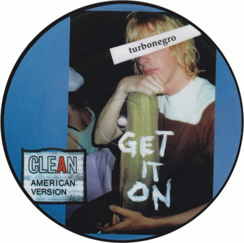 Turbonegro : Get It On - Don't Say Motherfucker, Motherfucker